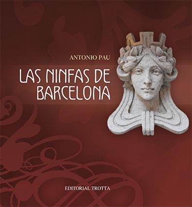 NINFAS DE BARCELONA, LAS | 9788498792492 | PAU, ANTONIO