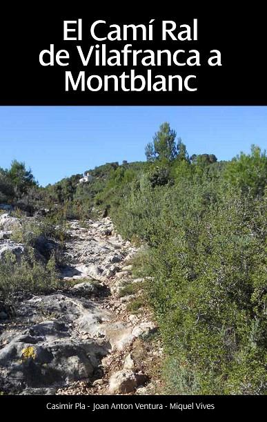 CAMI RAL DE VILAFRANCA A MONTBLANC, EL | 9788496995963 | PLA SANABRE, CASIMIR