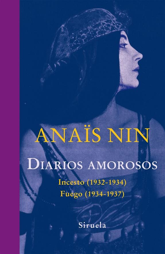 DIARIOS AMOROSOS (ANAIS NIN). INCESTO (1932-1934) FUEGO (1934-1937) | 9788416964475 | NIN, ANAIS