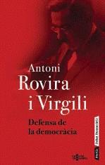 DEFENSA DE LA DEMOCRACIA | 9788498091533 | ROVIRA I VIRGILI, ANTONI