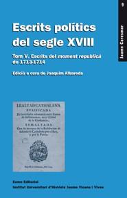 ESCRITS POLITICS DEL SEGLE XVIII. TOM V | 9788497663502 | ALBAREDA, JOAQUIM (ED.)