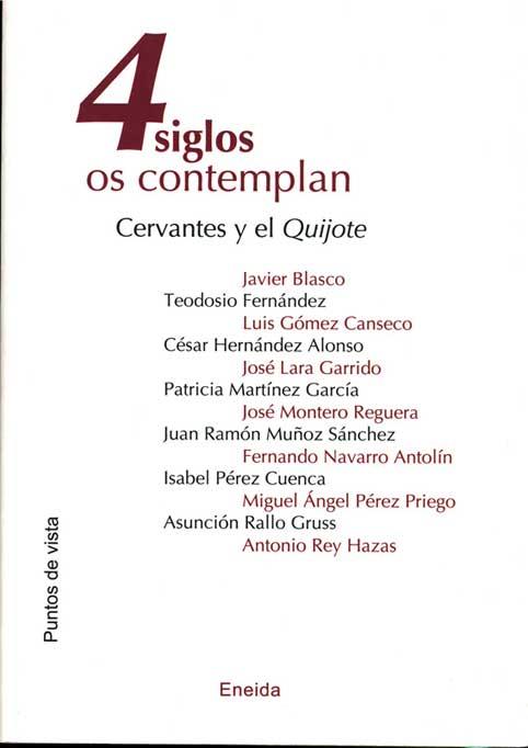 4 SIGLOS LOS CONTEMPLAN : CERVANTES Y EL QUIJOTE | 9788495427892 | ASOCIACION DE PROFESORES DE ESPAÑOL "FRANCISCO DE