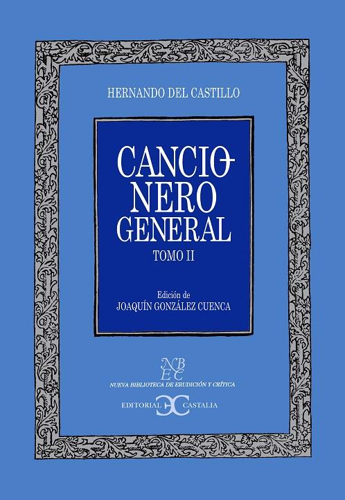 CANCIONERO GENERAL.TOMO II | 9788497401326 | CASTILLO, HERNANDO DEL