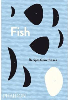 FISH. RECIPES FROM THE SEA | 9780714863870 | VVAA