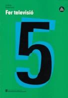 FER TELEVISIO, 5 | 9788439322986 | HERNÁNDEZ , PEDRO