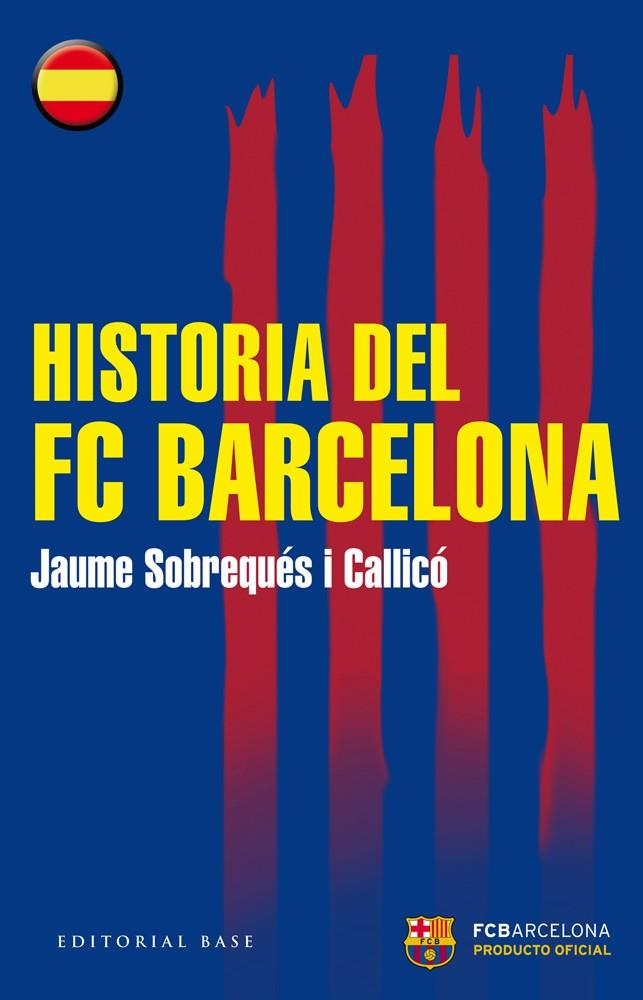HISTORIA DEL FC BARCELONA | 9788415706441 | SOBREQUES, JAUME