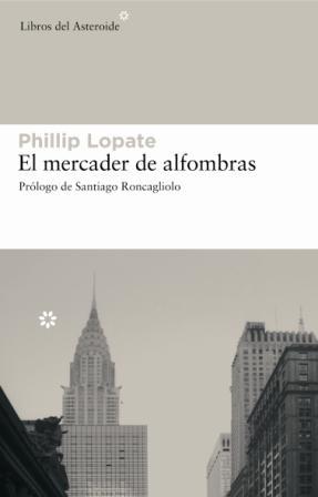MERCADER DE ALFOMBRAS, EL | 9788493501877 | LOPATE, PHILLIP