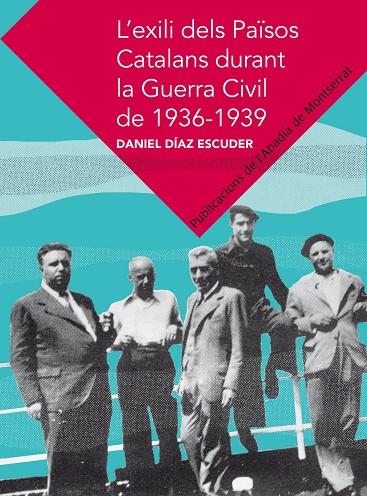 EXILI DELS PAISOS CATALANS DURANT LA GUERRA CIVIL DE 1936-19 | 9788498836271 | DIAZ I ESCULIES, DANIEL