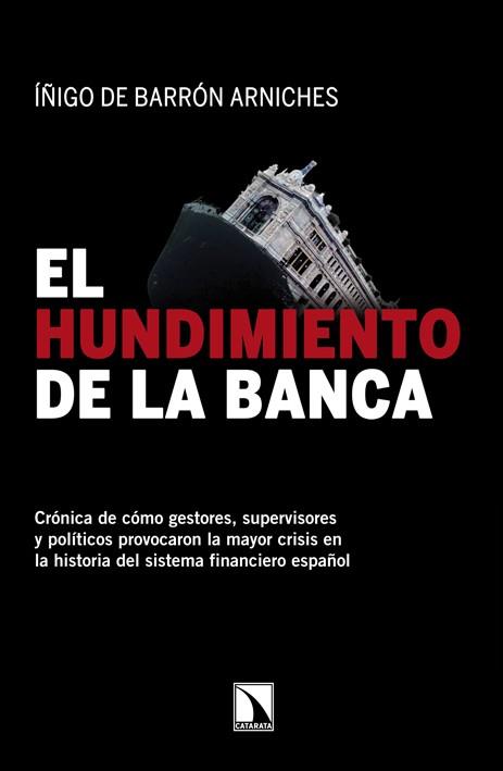 HUNDIMIENTO DE LA BANCA, EL | 9788483197691 | BARRON ARNICHES, IÑIGO DE