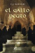 GALLO NEGRO, EL | 9788478888672 | SANSOM, C.J.
