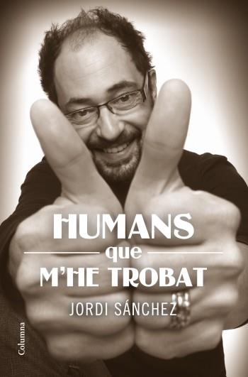 HUMANS QUE M'HE TROBAT | 9788466414159 | SANCHEZ, JORDI