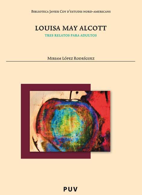 TRES RELATOS PARA ADULTOS | 9788437077512 | ALCOTT, LOUISA MAY