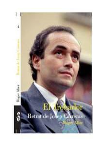 TROBADOR, EL : RETRAT DE JOSEP CARRERAS | 9788493522858 | ALIER I AIXALA, ROGER (1941- )