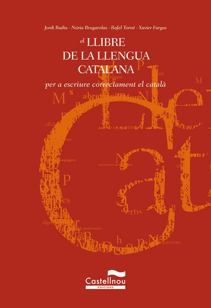 LLIBRE DE LA LLENGUA CATALANA PER A ESCRIURE CORRECTAMENT | 9788482873787 | BADIA, JORDI - BRUGAROLAS, NURIA - TORNÉ, RAFAEL