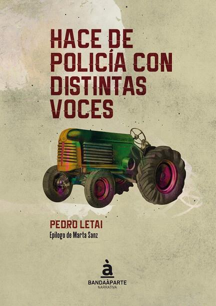 HACE DE POLICIA CON DISTINTAS VOCES | 9788494612947 | LETAI, PEDRO