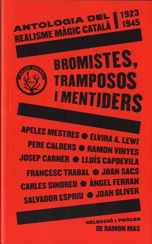 BROMISTES, TRAMPOSOS I MENTIDERS. ANTOLOGIA DEL REALISME MAGIC CATALA | 9788412216783 | AAVV