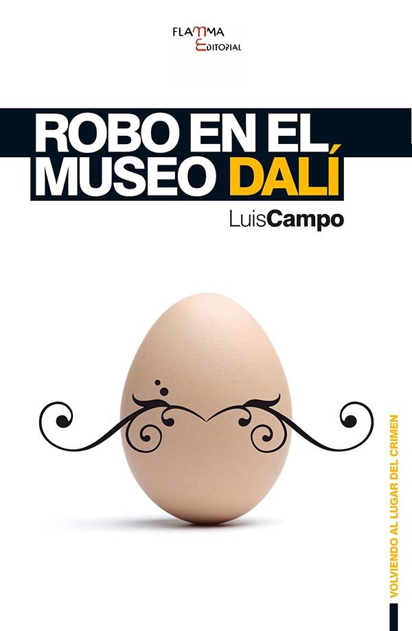 ROBO EN EL MUSEO DALI | 9788493728335 | CAMPO, LUIS