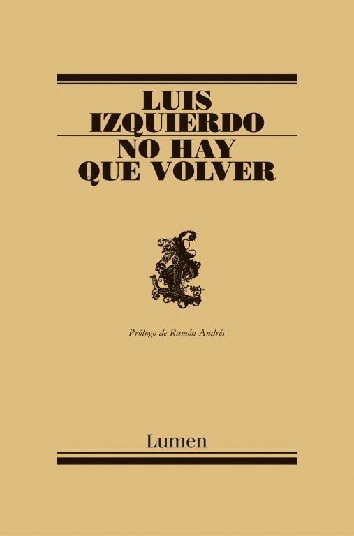 NO HAY QUE VOLVER | 9788426413581 | IZQUIERDO SALVADOR, LUIS