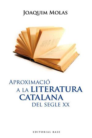 APROXIMACIO A LA LITERATURA CATALA DEL SEGLE XX | 9788492437122 | MOLAS, JOAQUIN