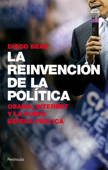 REINVENCION DE LA POLITICA, LA | 9788499420776 | BEAS, DIEGO