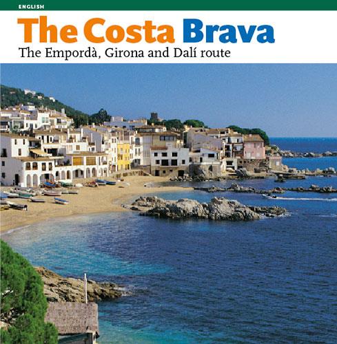 COSTA BRAVA, THE. L'EMPORDA, GIRONA AND THE DALI ROUTE | 9788484780182 | MOIX, LLATZER (1955- )