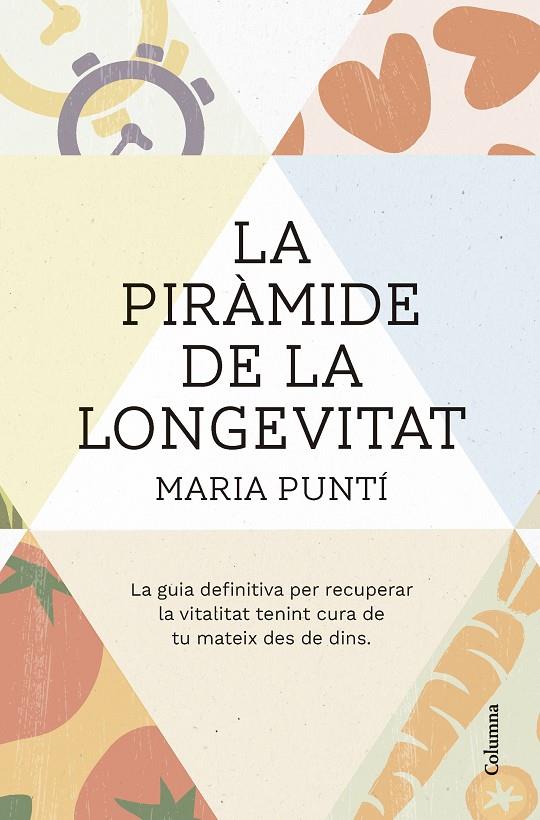 PIRÀMIDE DE LA LONGEVITAT, LA | 9788466431477 | PUNTÍ, MARIA