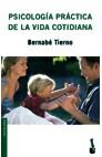 PSICOLOGIA PRACTICA DE LA VIDA COTIDIANA | 9788484603450 | TIERNO, BERNABE