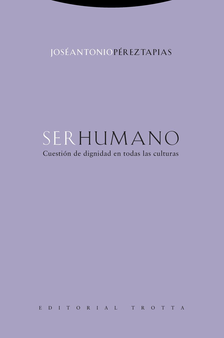 SER HUMANO | 9788498798043 | PEREZ TAPIAS, JOSE ANTONIO