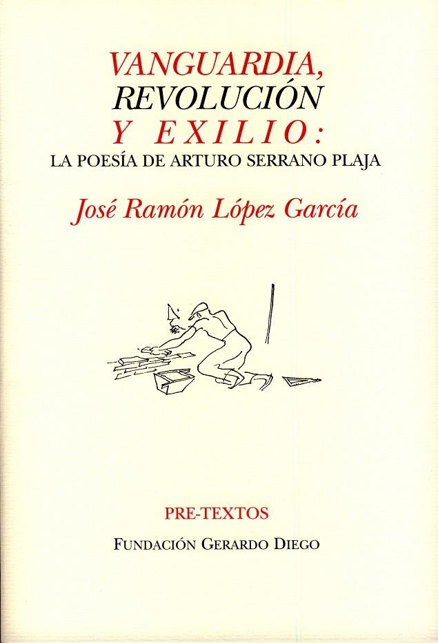 VARGUARDIA, REVOLUCION Y EXILIO: LA POESIA DE ARTURO SERRANO | 9788481919271 | LOPEZ GARCIA, JOSE RAMON