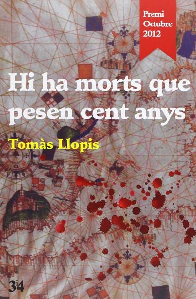HI HA MORTS QUE PESEN CENT ANYS | 9788475029177 | LLOPIS, TOMAS