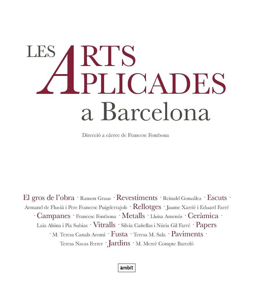 ARTS APLICADES A BARCELONA, LES | 9788496645448 | FONTBONA, FRANCESC (DIR.)