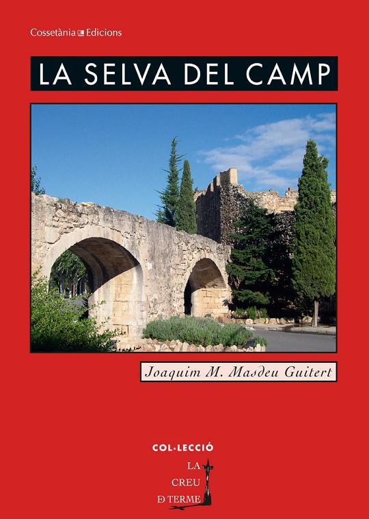 SELVA DEL CAMP, LA | 9788490342244 | MASDEU GUITERT, JOAQUIM M.