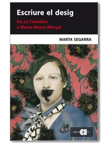 ESCRIURE EL DESIG. DE LA CELESTINA A MARIA-MERCE MARÇAL | 9788492542819 | SEGARRA, MARTA