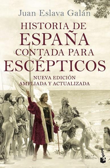 HISTORIA DE ESPAÑA CONTADA PARA ESCEPTICOS | 9788408149699 | ESLAVA GALAN, JUAN