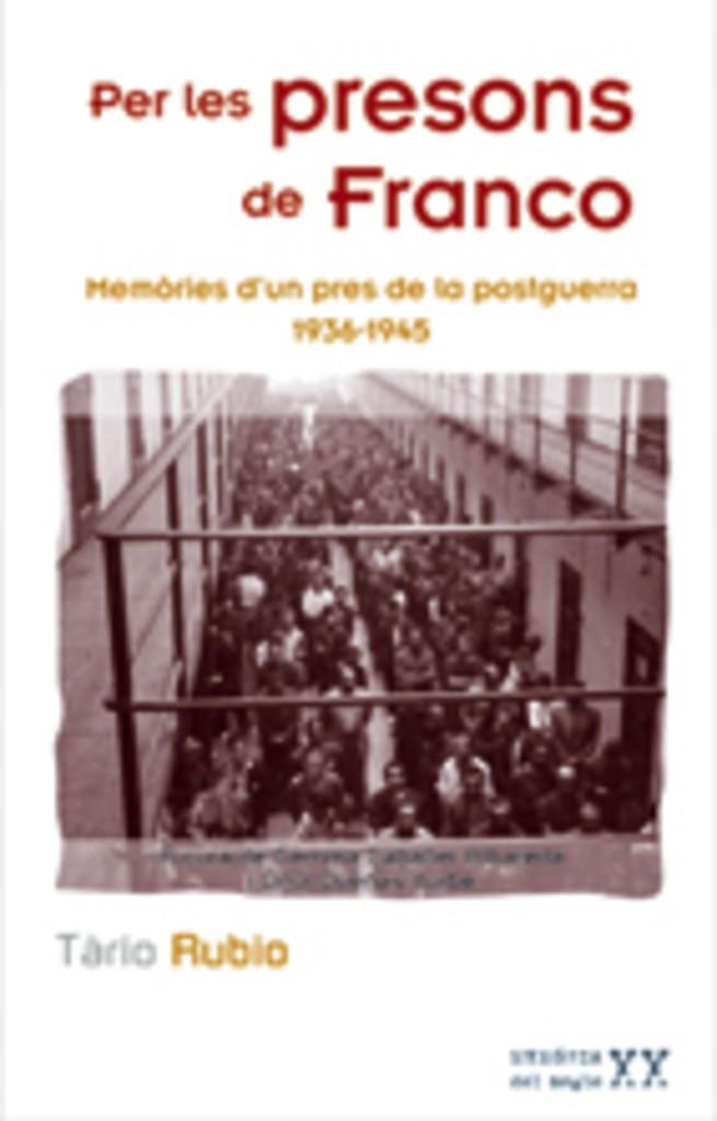 PER LES PRESONS DE FRANCO : MEMORIES D'UN PRES DE LA POSTGUE | 9788497912976 | RUBIO CUEVAS, TARIO