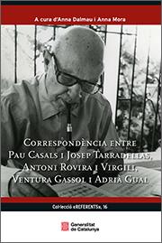 CORRESPONDENCIA ENTRE PAU CASALS I JOSEP TARRADELLAS, ANTONI ROVIRA I VIRGILI, VENTURA GASSOL.. | 9788418601798 | AAVV