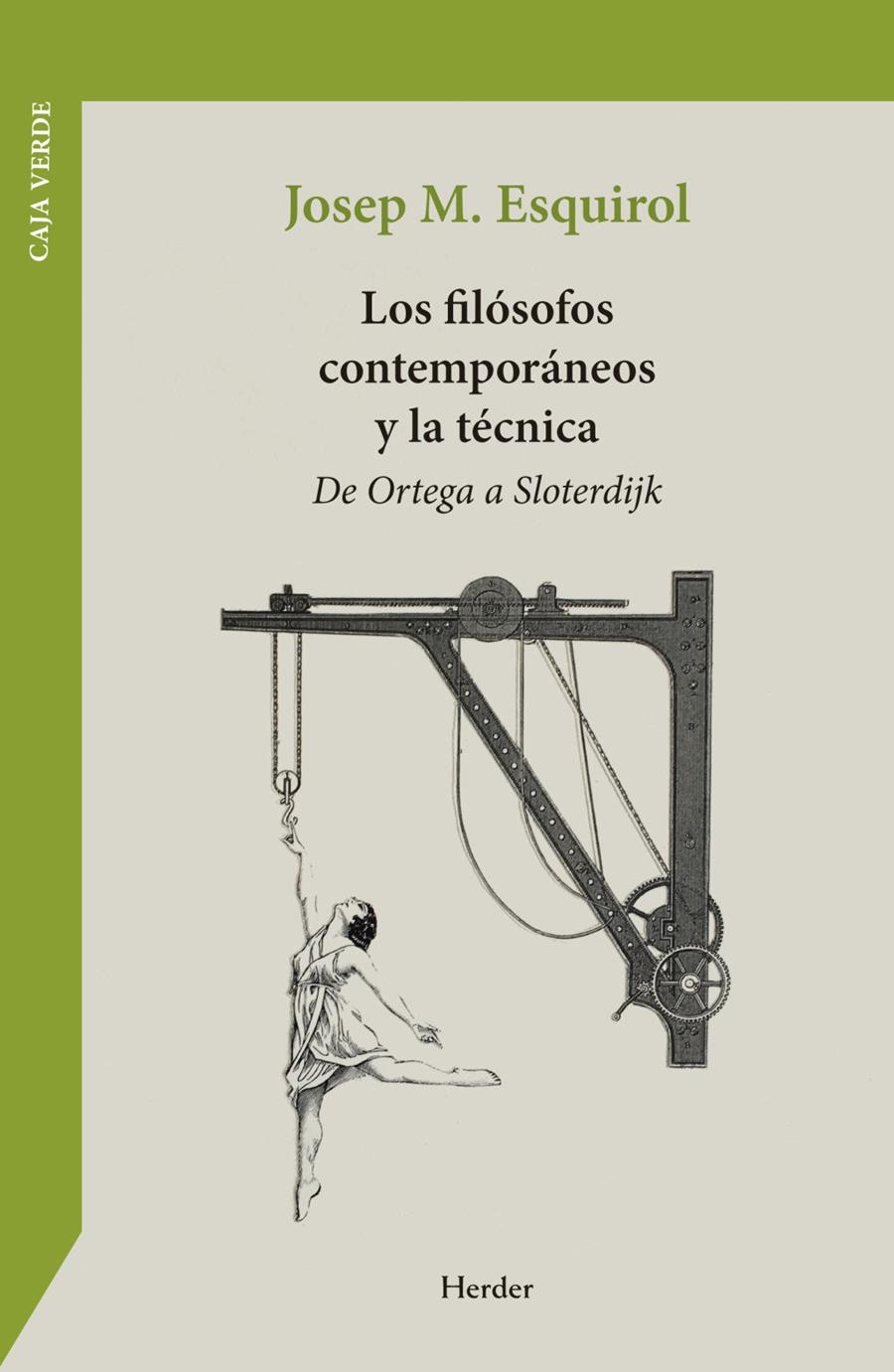 FILÓSOFOS CONTEMPORÁNEOS Y LA TÉCNICA, LOS | 9788425453076 | ESQUIROL, JOSEP MARIA