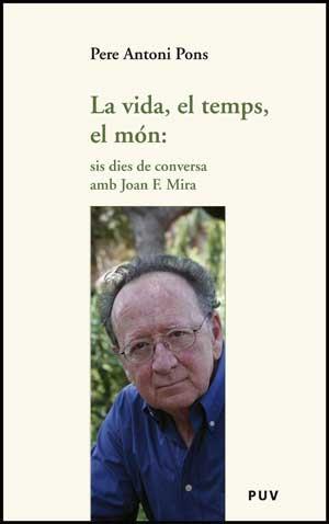 VIDA, EL TEMPS, EL MON, LA | 9788437074191 | PONS, PERE ANTONI