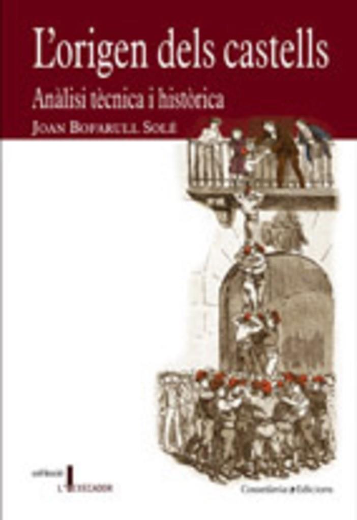 ORIGEN DELS CASTELLS : ANALISI TECNICA I HISTORICA, L' | 9788497912914 | BOFARULL SOLE, JOAN