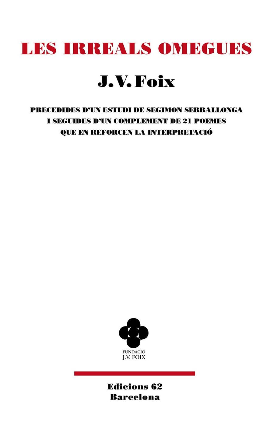 IRREALS OMEGUES, LES | 9788429782295 | FOIX, J. V.