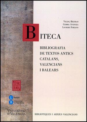 BITECA : BIBLIOGRAFIAS DE TEXTOS ANTICS CATALANS, VALENCIANS | 9788437090382 | BELTRAN PEPIO, VICENTE