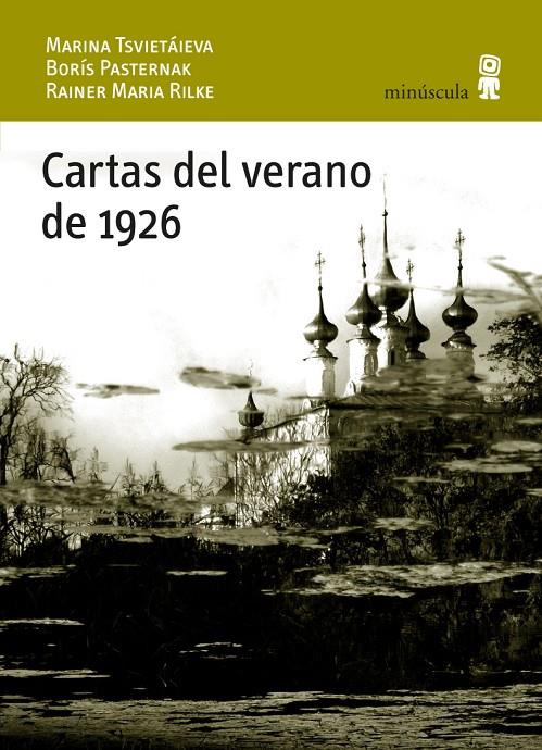 CARTAS DEL VERANO DE 1926 | 9788495587886 | TSVIETAIEVA, MARINA; RILKE, RAINER MARIA; PASTERNA