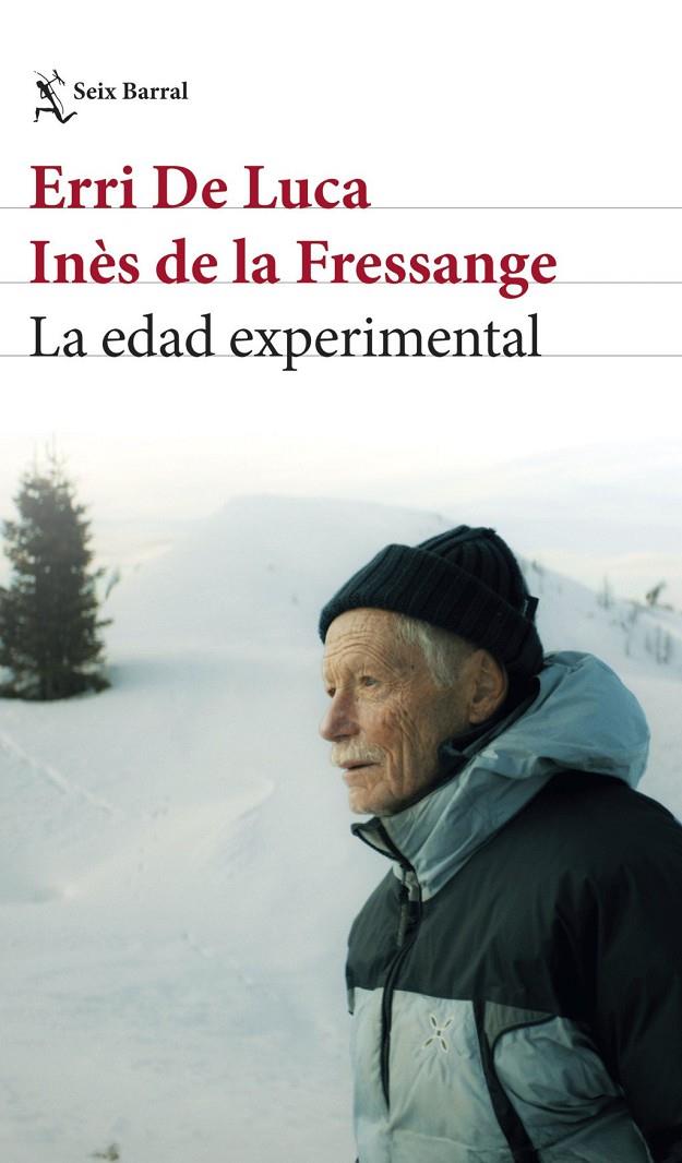 EDAD EXPERIMENTAL, LA | 9788432249402 | ERRI DE LUCA / FRESSANGE, INÈS DE LA