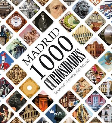 MADRID 1000 CURIOSIDADES | 9788417843007 | GARCIA DEL MORAL, MANUEL