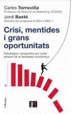 CRISI, MENTIDES I GRANS OPORTUNITATS | 9788466410618 | TORRECILLA, CARLES - BASTE, JORDI