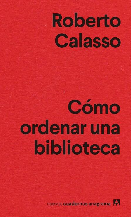 COMO ORDENAR UNA BIBLIOTECA | 9788433916464 | CALASSO, ROBERTO