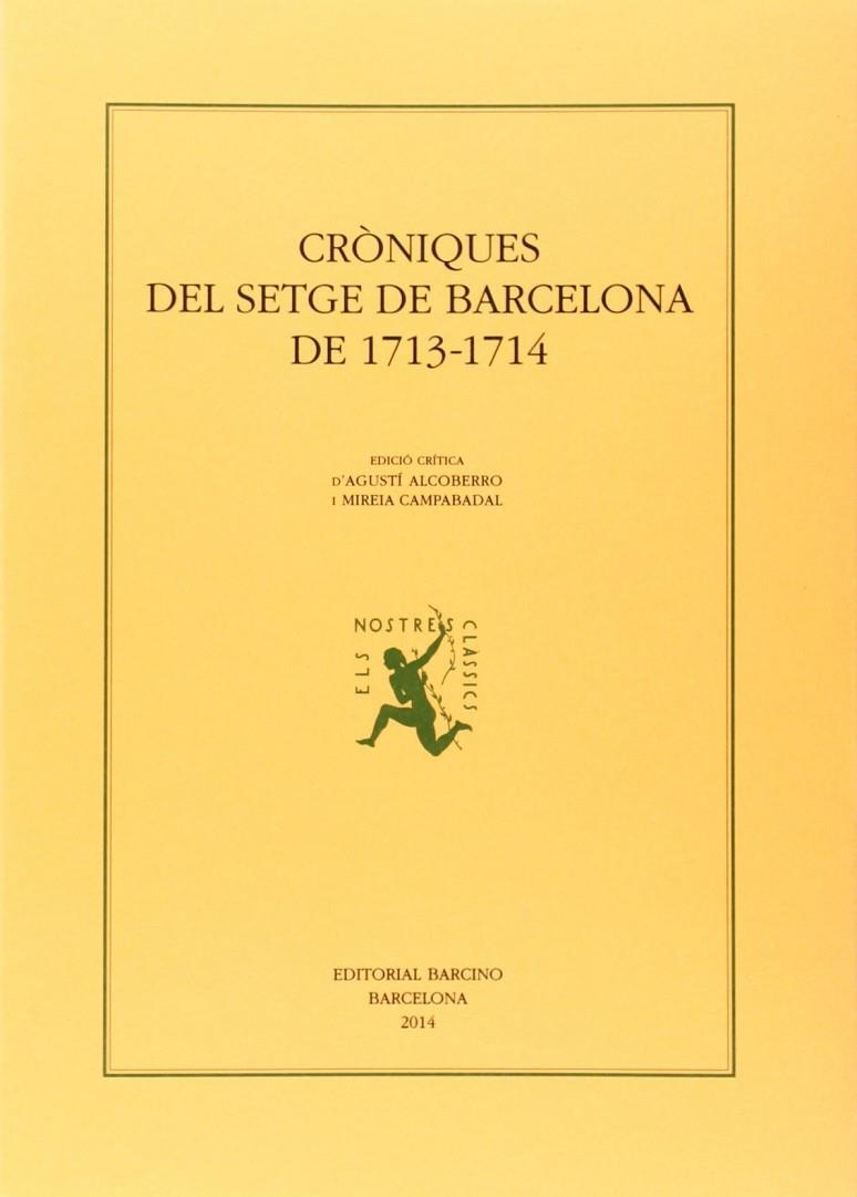 CRONIQUES DEL SETGE DE BARCELONA DE 1713-1714 | 9788472267848 | ALCOBERRO, AGUSTI; CAMPABADAL, MIREIA