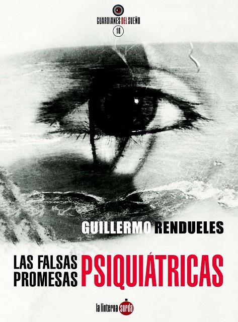 FALSAS PROMESAS PSIQUIATRICAS, LAS | 9788494463365 | RENDUELES, GUILLERMO