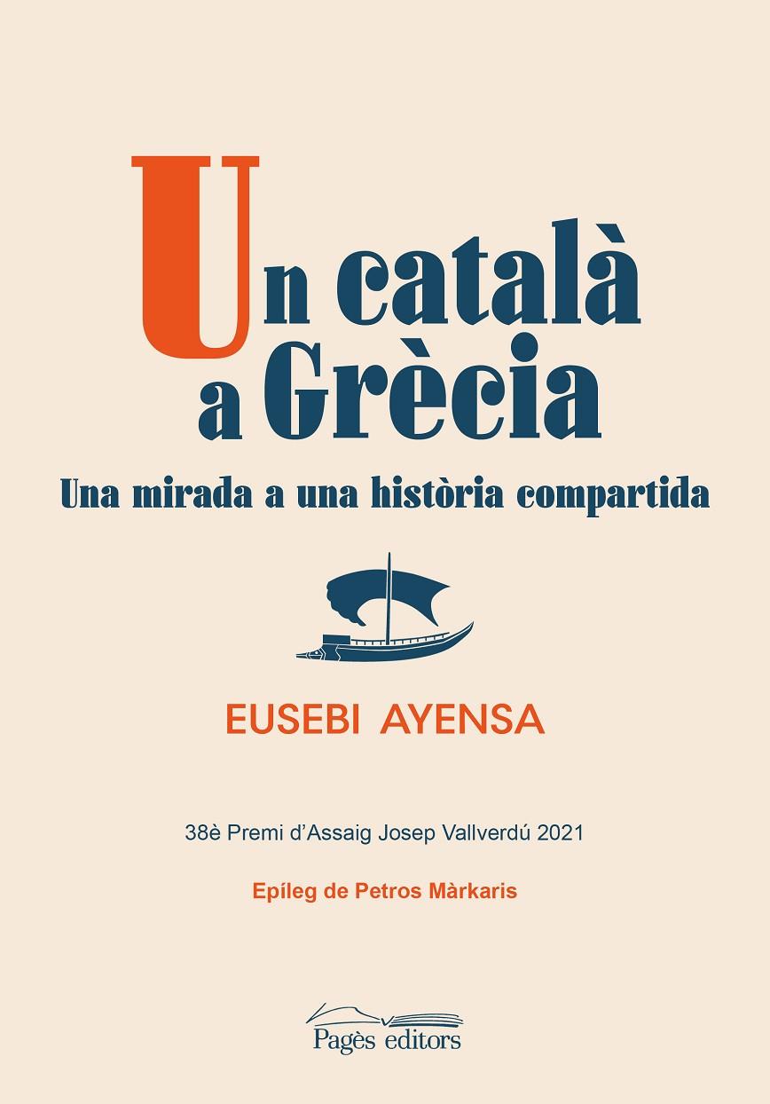 CATALÀ A GRÈCIA, UN | 9788413034119 | AYENSA, EUSEBI