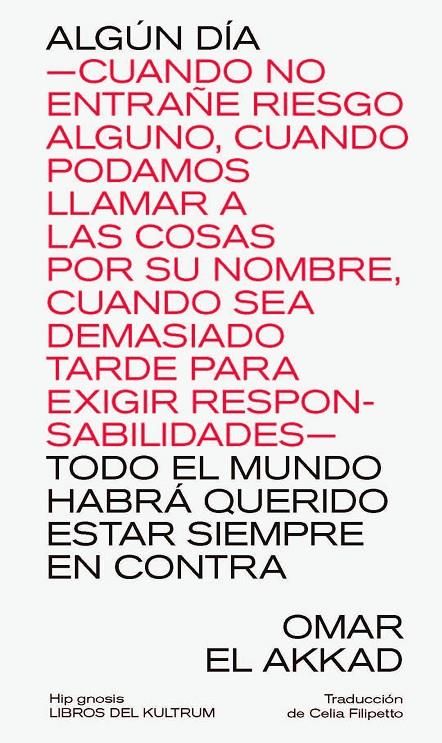 ALGÚN DÍA TODO EL MUNDO HABRÁ QUERIDO ESTAR SIEMPRE EN CONTRA (CAST) | 9788418404665 | AKKAD, OMAR EL